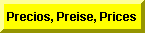 Precios - Prices - Preise